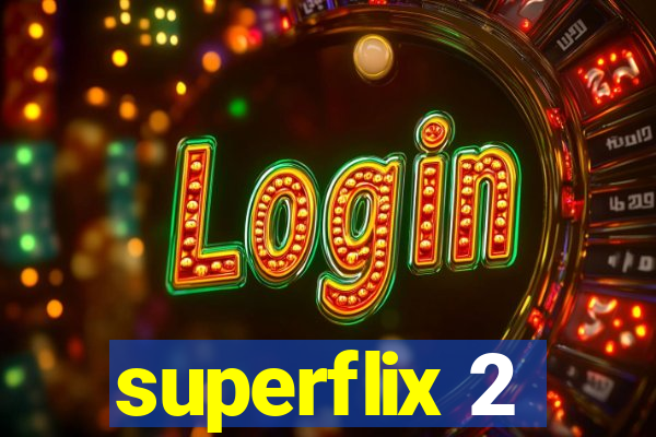 superflix 2